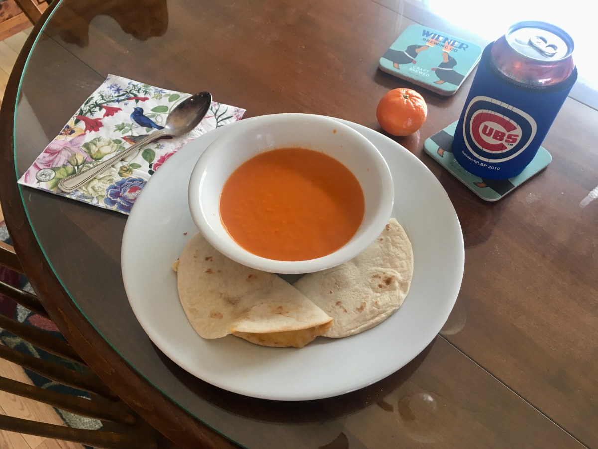 Tomato Soup and&nbsp;Quesadillas
